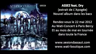Sexion D'Assaut - Assez feat. Dry [L'Apogée]