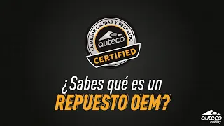 Aprende a conocer un repuesto OEM