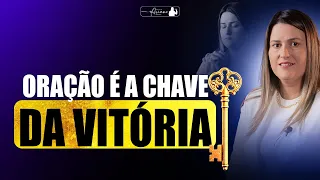 ORAÇÃO É A CHAVE DA VITÓRIA (ACERTE MAIS NA VIDA) @arianeiracet