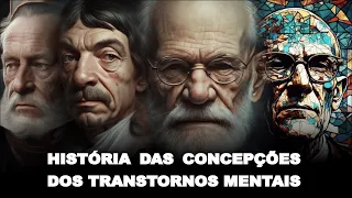 História das Concepções sobre Transtornos Mentais | Formação em Psicopatologia