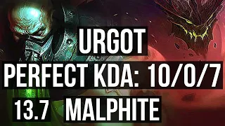 URGOT vs MALPHITE (TOP) | 10/0/7, Legendary, 700+ games, 1.3M mastery | KR Master | 13.7