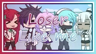 Loser Like Me (GMV)