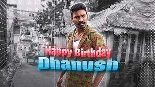 ✨Happy Birthday Dhanush🛐🔥Dhanush Whatsapp Status 🤩 Dhanush Birthday Mashup💥Dhanush birthday Status❤️