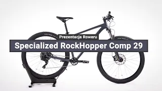 Rower Górski Specialized RockHopper Comp 29 - Prezentacja roweru