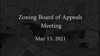 Zoning Board of Appeals Meeting - May 13, 2021