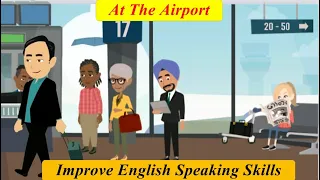 Improve English Speaking Skills  ( At the Airport  ) English Conversation Practice