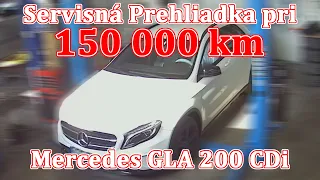 Mercedes GLA 200 CDi | Servisná prehliadka pri 150 000 km