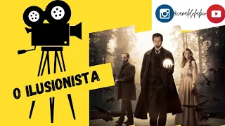 Análise do filme : O Ilusionista