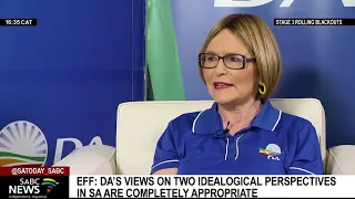 DA's views on two ideological perspectives in SA are appropriate: EFF