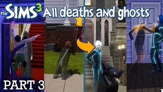 The Sims 3 All Deaths and Ghosts PART 3 (Into The Future Deaths+Store!)