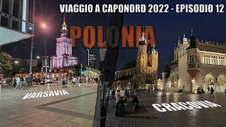 CAPO NORD IN MOTO 2022 Ep.12 Da Kaunas (Lituania) a Cracovia (Polonia)
