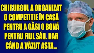 Chirurgul a organizat o competiție în casă pentru a găsi o bonă pentru fiul său... Dar când a văzut