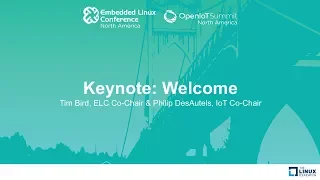 Keynote: Welcome - Tim Bird, ELC Co-Chair & Philip DesAutels, IoT Co-Chair