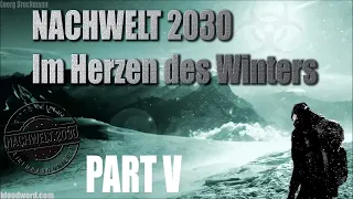 NACHWELT 2030 - Im Herzen des Winters Part V ( Hörbuch / Hörspiel )