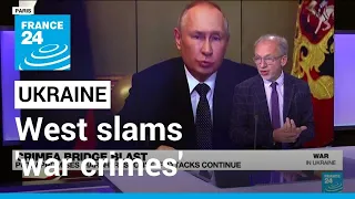 West slams Russian ‘war crimes’ as missiles strike Ukrainian cities • FRANCE 24 English