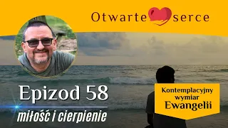 Epizod 58 - miłość i cierpienie