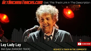 Bob Dylan - Lay Lady Lay KARAOKE TRACK