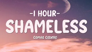 [1 HOUR] Camila Cabello - Shameless (Lyrics) Sped up