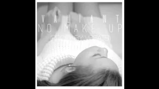 Valiant - No Make Up (NEW) 2015