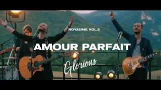 Glorious - Amour Parfait