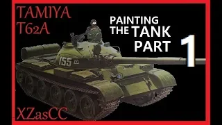 PAINTING THE RUSSIAN T-62A TANK (PART 1) TAMIYA