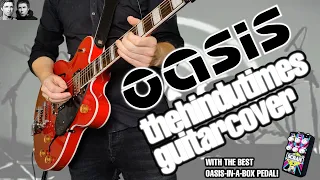 Oasis – The Hindu Times - Full Guitar Cover with Scran Overdrive Pedal & Backing Track