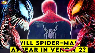 Will SPIDER-MAN Appear in VENOM 2? || ComicVerse