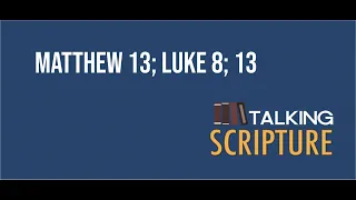 Ep 195 | Matthew 13; Luke 8; 13, Come Follow Me 2023 (March 20-26)