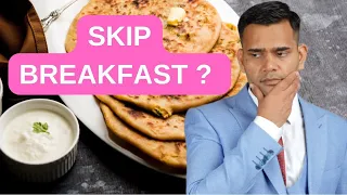 Best Time To Have Breakfast For Maximum weight loss - Dr. Vivek Joshi