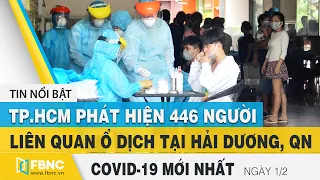 Tin tức Covid-19 mới nhất hôm nay 1/2 | Dich Virus Corona Việt Nam hôm nay | FBNC | FBNC