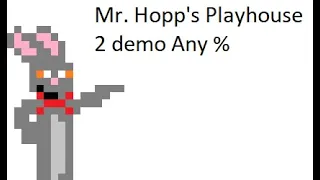 Mr. Hopp's Playhouse 2 demo speedrun - 7:57