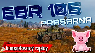 World of Tanks/ Komentovaný replay/ EBR 105 ► Prasárna