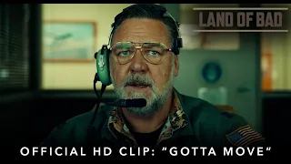 LAND OF BAD | Official HD Clip | "Gotta Move" | Starring Russell Crowe & Liam Hemsworth