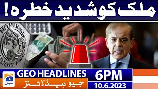 Geo News Headlines 6 PM - 𝐈𝐌𝐅 - 𝐅𝐞𝐝𝐞𝐫𝐚𝐥 𝐆𝐨𝐯𝐭 | 10 June 2023