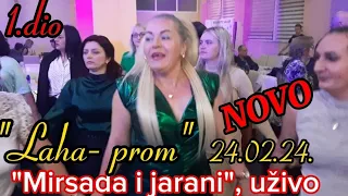 "MIRSADA I JARANI", UŽIVO, SA SPECIJALNIM GOSTOM NAPUNILI "LAHA- PROM" 24.02.24.- 1.DIO