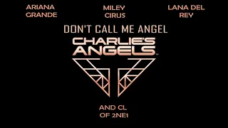 Miley Cirus, Ariana Grande, Lana del Rey - Don’t Call Me Angel (feat. CL OF 2NE1)