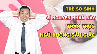 3 Nguyên nhân gây ra tình trạng trẻ TRẰN TRỌC - NGỦ KHÔNG SÂU GIẤC | Dược sĩ Trương Minh Đạt