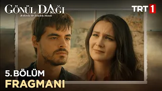 Gönül Dağı 5. Bölüm Fragmanı