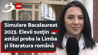 Simulare Bacalaureat 2023. Elevii susțin astăzi proba la Limba și literatura română