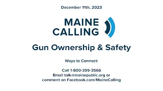 Maine Calling: Gun Ownership & Safety