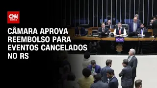 Câmara aprova reembolso para eventos cancelados no RS | BASTIDORES CNN