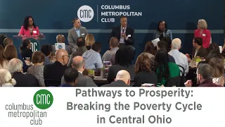 Columbus Metropolitan Club: Pathways to Prosperity: Breaking the Poverty Cycle in Central Ohio