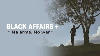 BLACK AFFAIRS + -  No arms, No war (CLIP OFFICIEL)