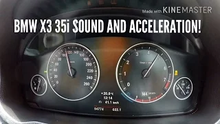 BMW X3 35i SOUND AND ACCELERATION!