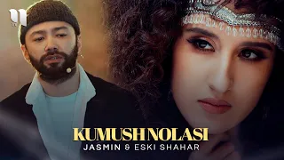 Jasmin & Eski shahar - Kumush nolasi (Official Music Video)