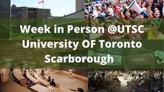 Week in the life @ UTSC University of Toronto Scarborough in Person