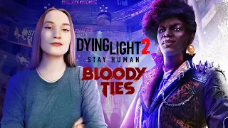 КРОВАВЫЕ УЗЫ - DL2: DLC 🟢 Dying Light 2 Stay Human: Bloody Ties #1