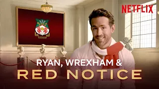 Ryan Reynolds Won't Shut Up About Wrexham And Red Notice! | Netflix - MOVIE TRAILER TRAILERMASTER