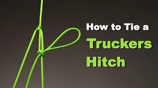 Knots - How to tie a Trucker's Hitch - Auto locking version.