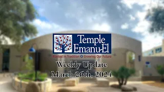 Temple Emanu-El: March 26th Updates